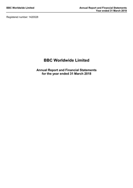 BBC Worldwide Limited Annual Report and Financial Statements for the Year Ended 31 March 2018