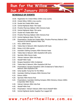 Run for the Willow Rd Sun 3 January 2010 SCHEDULE of EVENTS