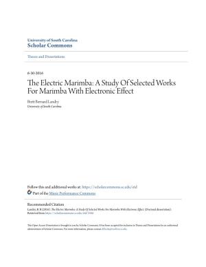 A Study of Selected Works for Marimba with Electronic Effect Brett Bernard Landry University of South Carolina