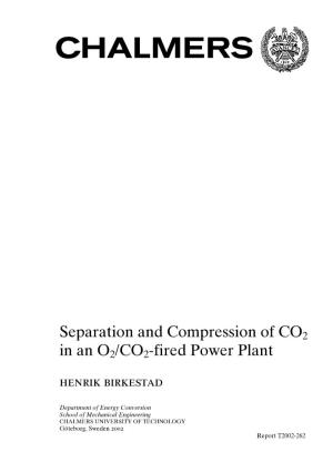 Separation and Compression of CO2 in an O2/CO2-Fired Power Plant