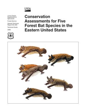 Conservation Assessments for Five Forest Bat Species in the Eastern United States