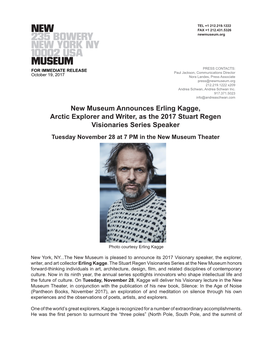 New Museum Announces Erling Kagge, Arctic Explorer and Writer, As the 2017 Stuart Regen Visionaries Series Speaker