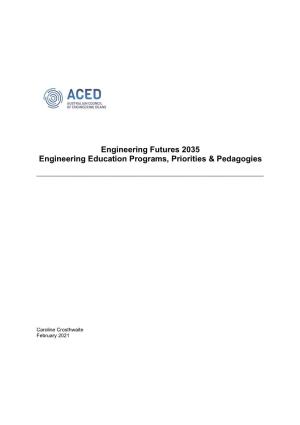 Engineering Futures 2035 Engineering Education Programs, Priorities & Pedagogies