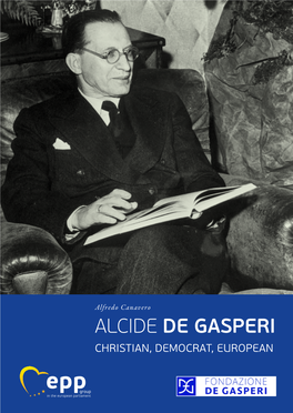 Alcide De Gasperi Christian, Democrat, European