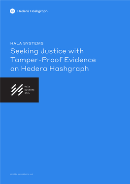 HALA SYSTEMS Seeking Justice with Tamper-Proof Evidence on Hedera Hashgraph
