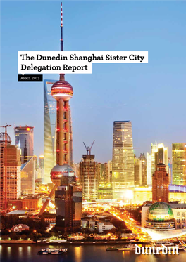 The Dunedin Shanghai Sister City Delegation Report
