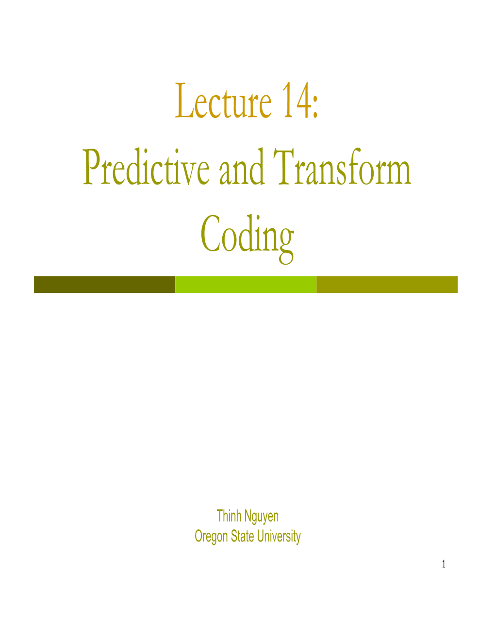 Predictive and Transform Coding