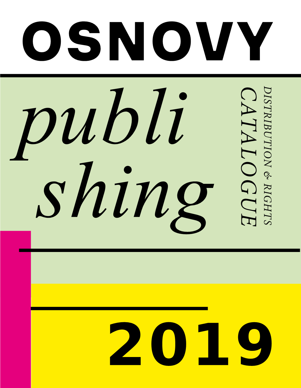 OSNOVY Publi CATALOGUE DISTRIBUTION & RIGHTS Shing