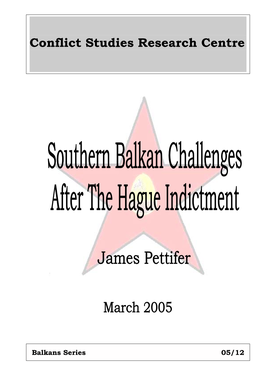 Southern Balkan Challenges After the Hague Indictment