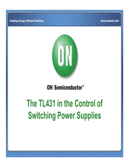 The TL431 in the Control of Switching Power Supplies Agenda