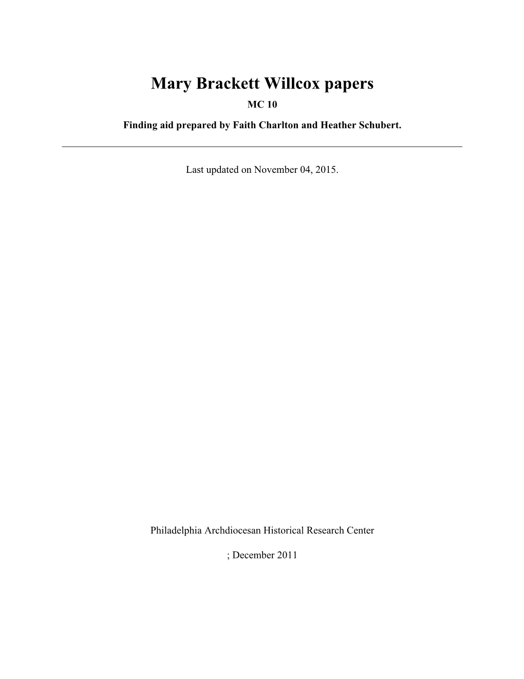 Mary Brackett Willcox Papers MC 10 Finding Aid Prepared by Faith Charlton and Heather Schubert