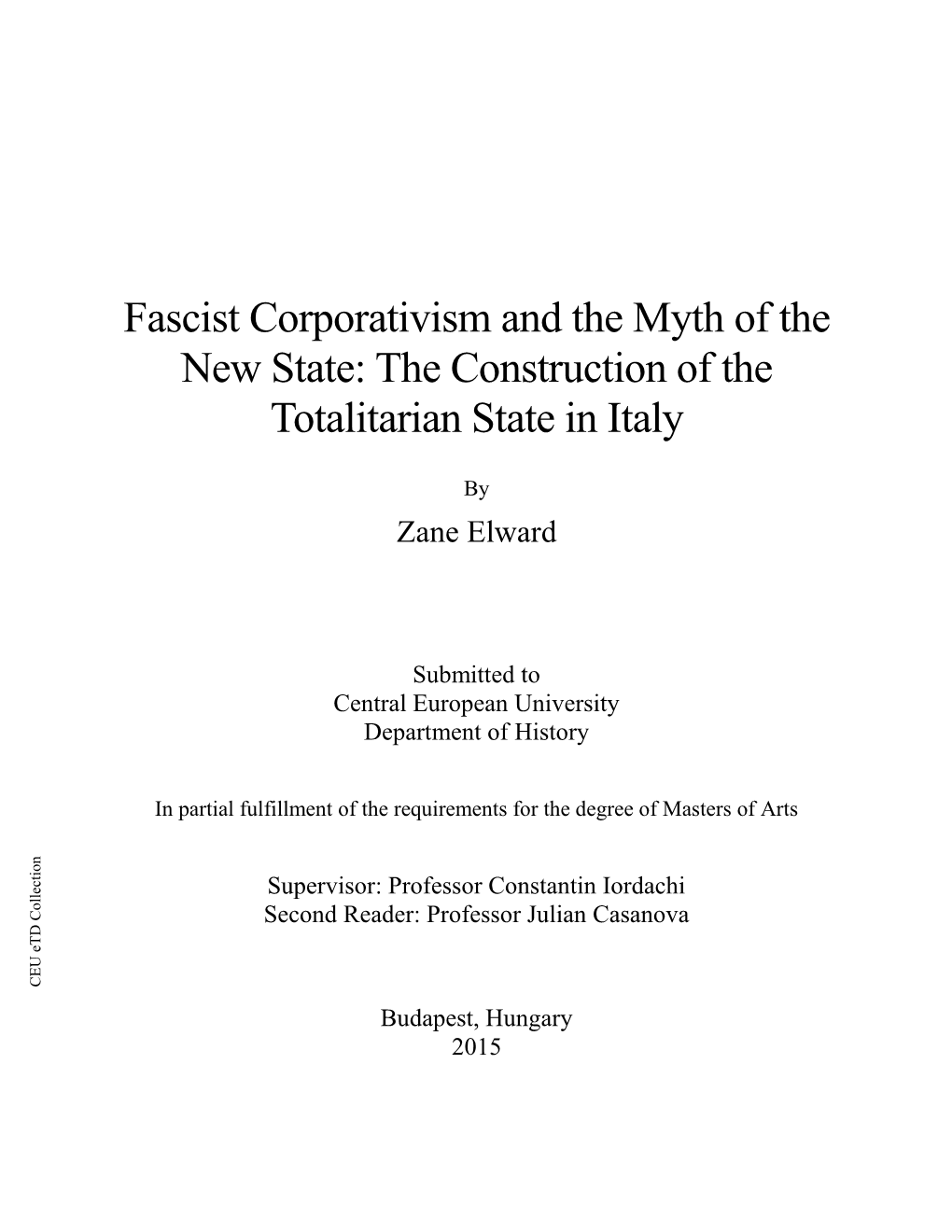 Fascist Corporativism and the Myth of the New State: the Construction of the Totalitarian State in Italy