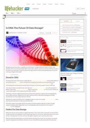 Lifehacker Australia 4,842 Followers Is DNA the Future of Data Storage? Follow Lifehacker Australia 8,163 Followers Subscribe to All Stories 24,900 Followers