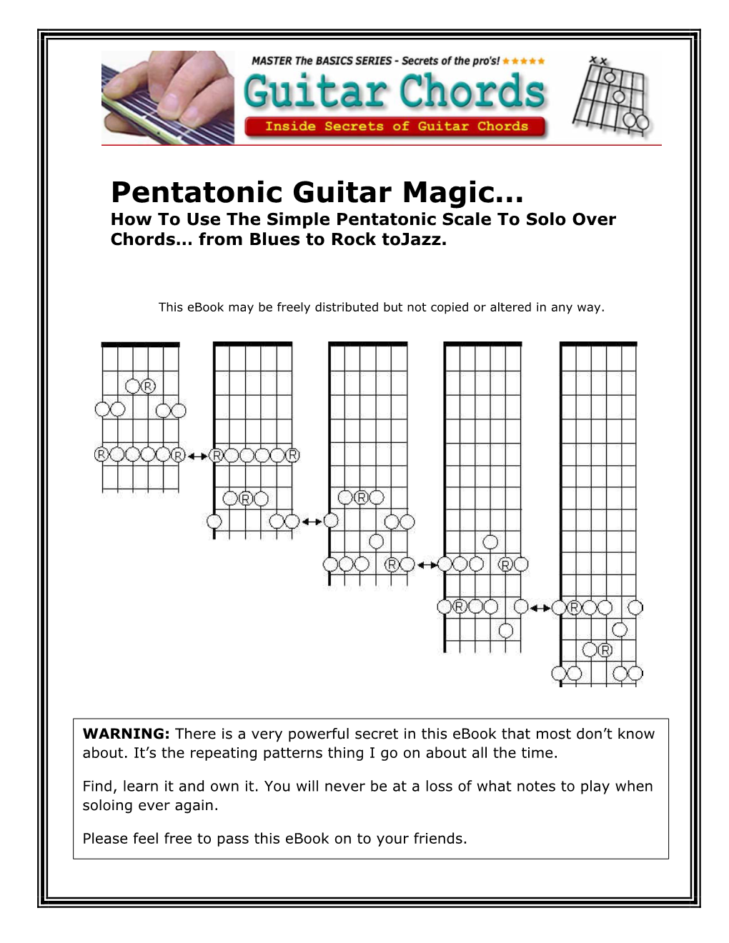 Pentatonic Guitar Magic… How to Use the Simple Pentatonic Scale to Solo Over Chords… from Blues to Rock Tojazz