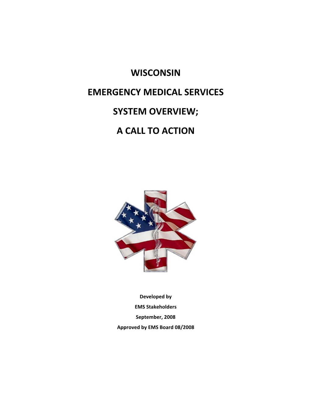 Wisconsin Emergency Medical Services System Overview; a Call to Action
