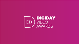 DIGIDAY VIDEO AWARDS Introduction