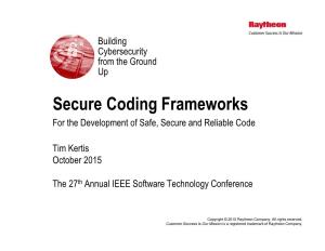 Secure Coding Frameworks for the Development of Safe, Secure and Reliable Code
