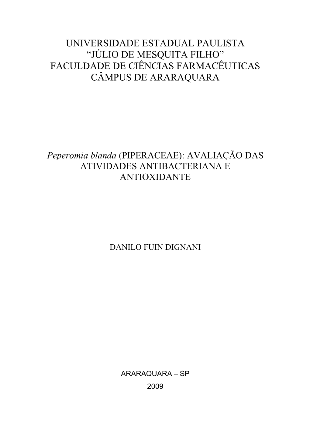 Peperomia Blanda (PIPERACEAE): AVALIAÇÃO DAS ATIVIDADES ANTIBACTERIANA E ANTIOXIDANTE