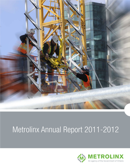 Metrolinx Annual Report 2011-2012 Cover Photo: Glass Panel Installation at Union Station As Part of the Revitalization Project, April 2012
