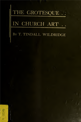 THE GROTESQUE in CHURCH ART Only 400 Copies of This Book Published for Sale, and This Is No