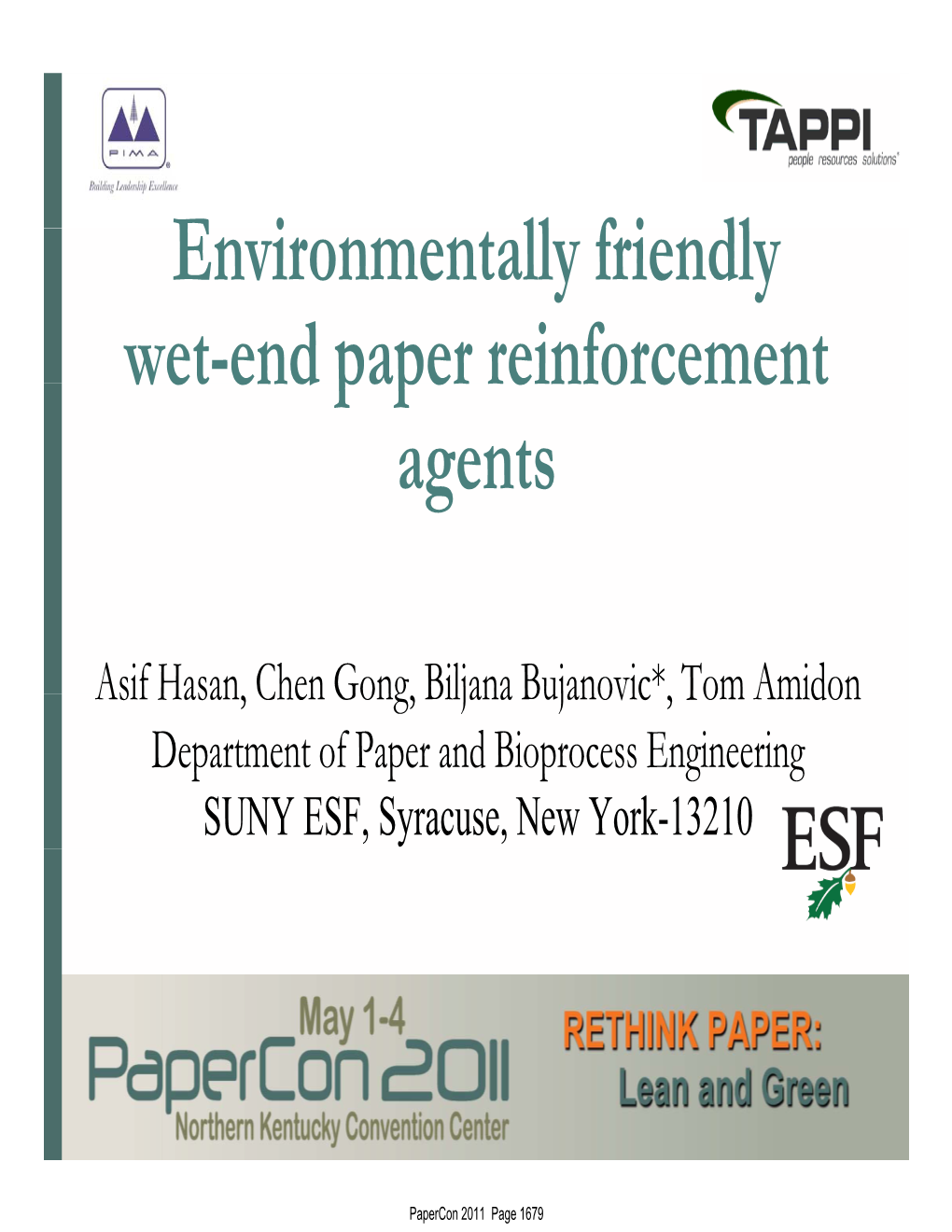 Environmentally Friendly Wet-End Paper Reinforcement Agents