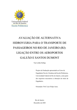 Avaliação De Alternativa Hidroviária Para O Transporte De Passageiros No Rio De Janeiro (Rj): Ligação Entre Os Aeroportos Galeão E Santos Dumont