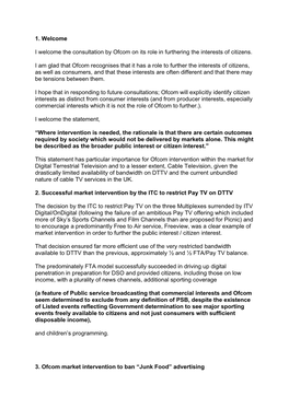 1. Welcome I Welcome the Consultation by Ofcom on Its Role in Furthering the Interests of Citizens. I Am Glad That Ofcom Recogni