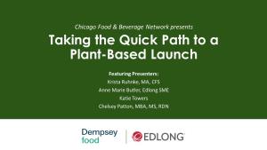 Taking the Quick Path to a Plant-Based Launch