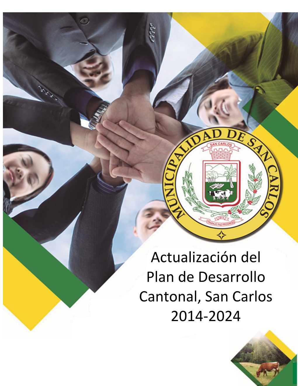 Actualización Del Plan De Desarrollo Cantonal, San Carlos 2014-2024 Plan De Desarrollo Cantonal San Carlos 2014-2024