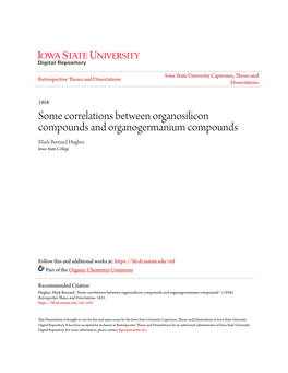 Some Correlations Between Organosilicon Compounds and Organogermanium Compounds Mark Bernard Hughes Iowa State College