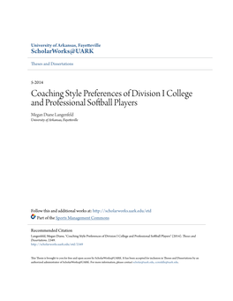 Coaching Style Preferences of Division I College and Professional Softball Players Megan Diane Langenfeld University of Arkansas, Fayetteville
