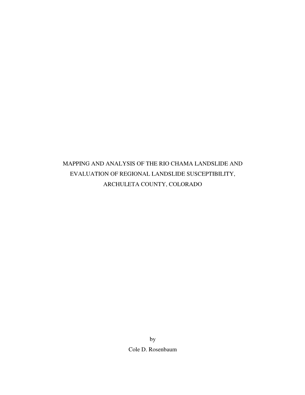 Mapping and Analysis of the Rio Chama Landslide and Evaluation of Regional Landslide Susceptibility, Archuleta County, Colorado