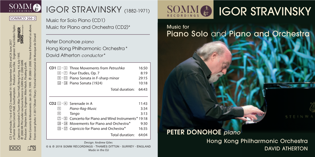 IGOR STRAVINSKY (1882-1971) IGOR STRAVINSKY SOMMCD 266-2 Music for Solo Piano (CD1) Music for Piano and Orchestra (CD2)* Music For