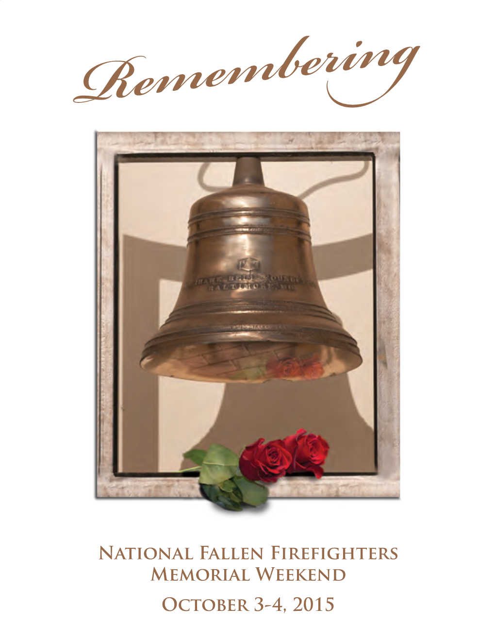 National Fallen Firefighters Memorial Weekend October 3-4, 2015