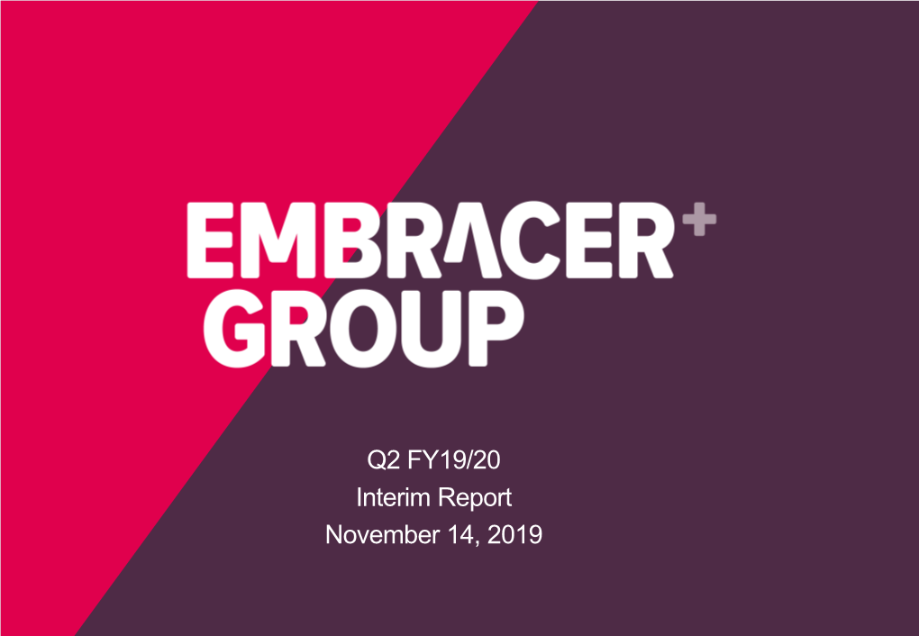 Q2 FY19/20 Interim Report November 14, 2019 1