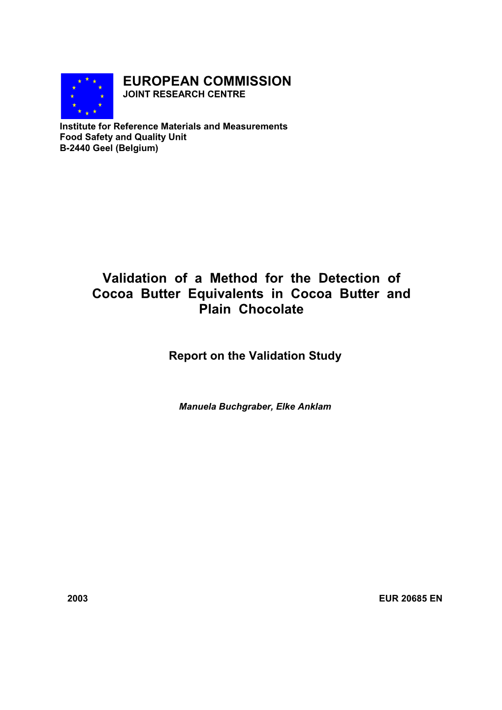 Validation of a Method for the Detection of Cocoa Butter Equivalents in Cocoa Butter and Plain Chocolate