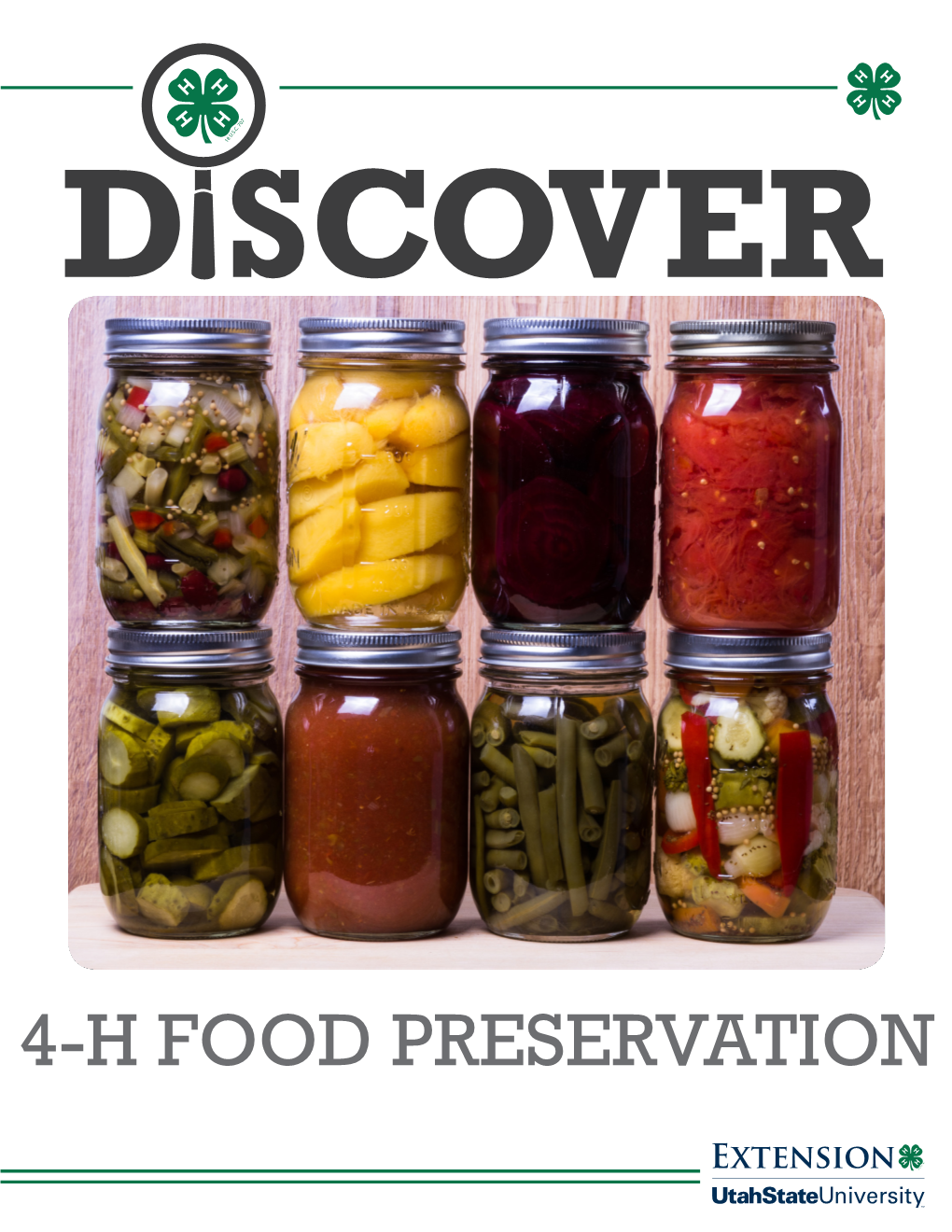 4-H FOOD PRESERVATION Kathleen Riggs | Daniel Forbes | Stacey Macarthur Utah State University Extension