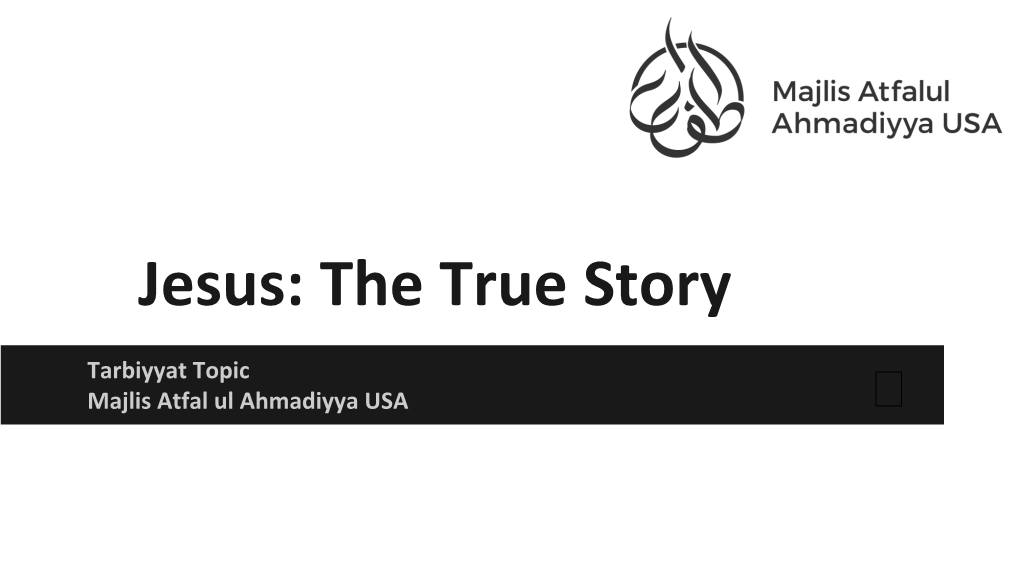 Jesus: the True Story