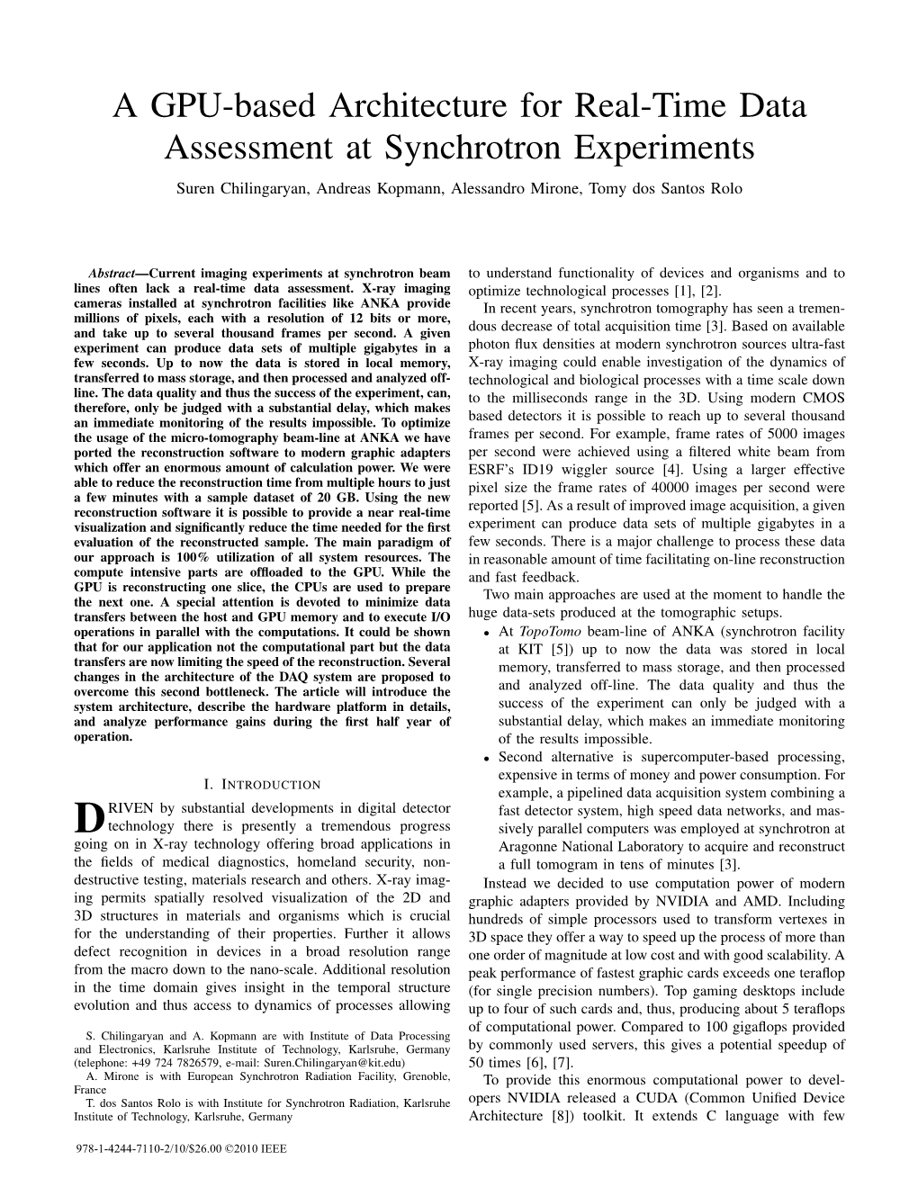 A GPU-Based Architecture for Real-Time Data Assessment at Synchrotron Experiments Suren Chilingaryan, Andreas Kopmann, Alessandro Mirone, Tomy Dos Santos Rolo