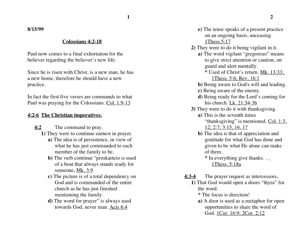 1 2 8/15/99 Colossians 4:2-18 Paul Now Comes to a Final Exhortation For