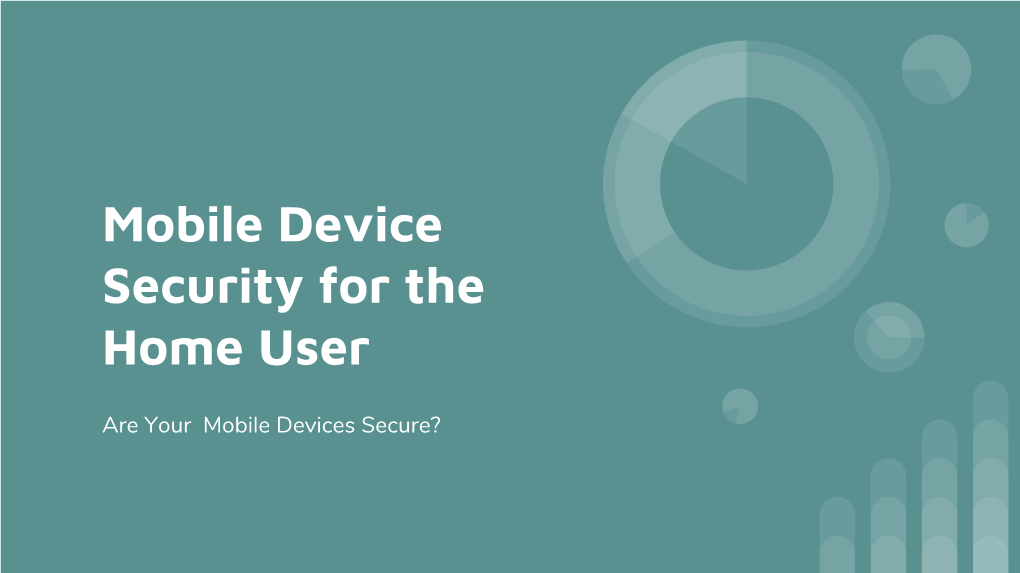 Mobile Device Security for the Home User