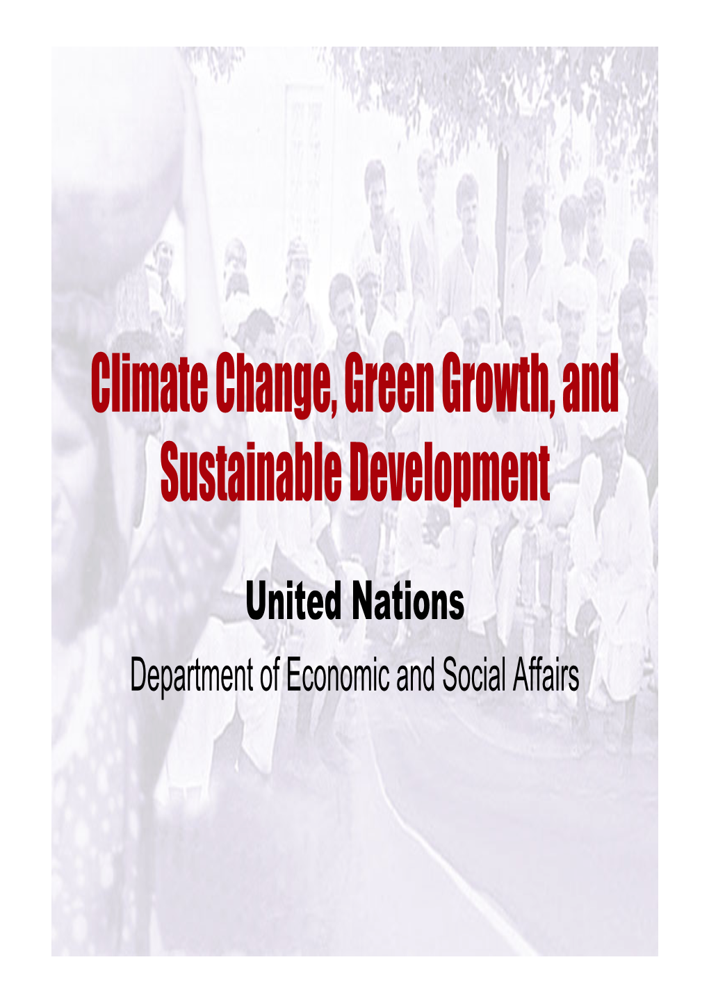 Climate Change, Green Growth, and Sustainable Development