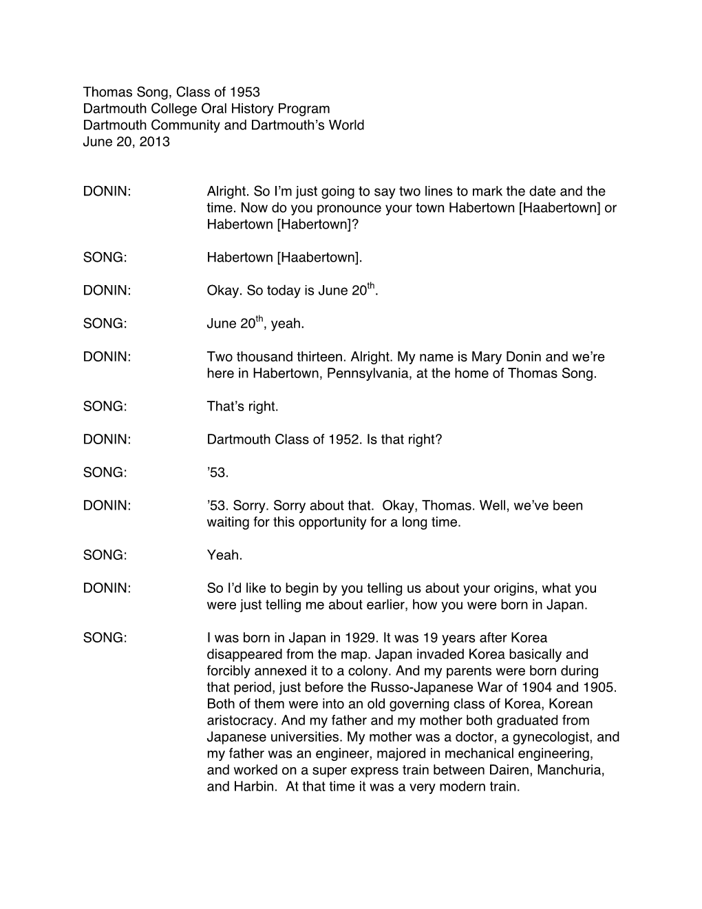 Thomas Song, Class of 1953 Dartmouth College Oral History Program Dartmouth Community and Dartmouth's World June 20, 2013 DONI