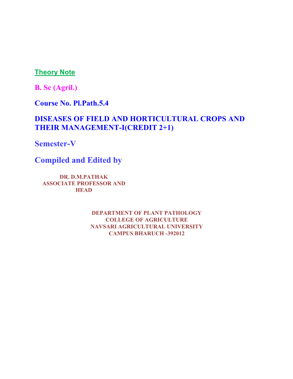 Course No. Pl.Path.5.4 DISEASES of FIELD and HORTICULTURAL