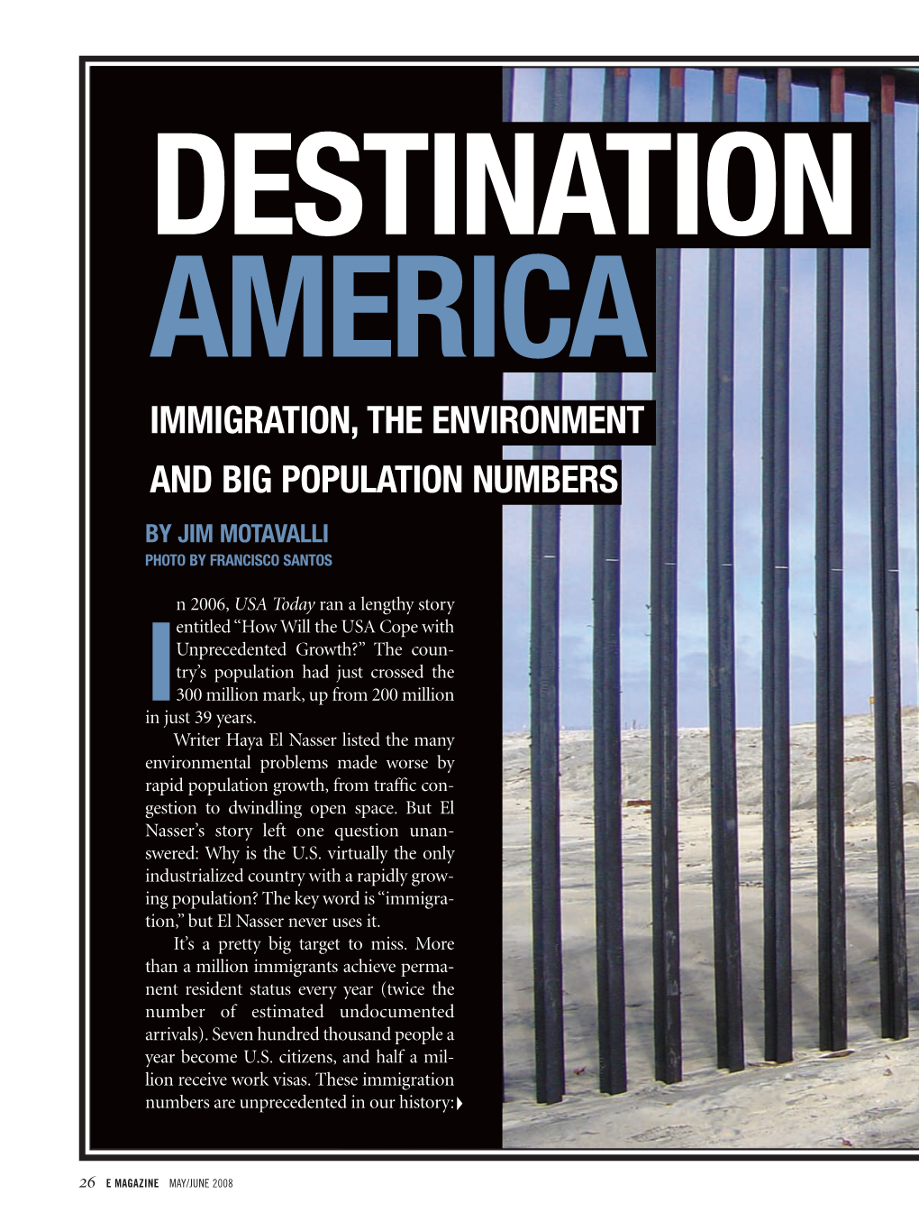 Destination America Immigration, the Environment and Big Population Numbers by Jim Motavalli Photo by Francisco Santos