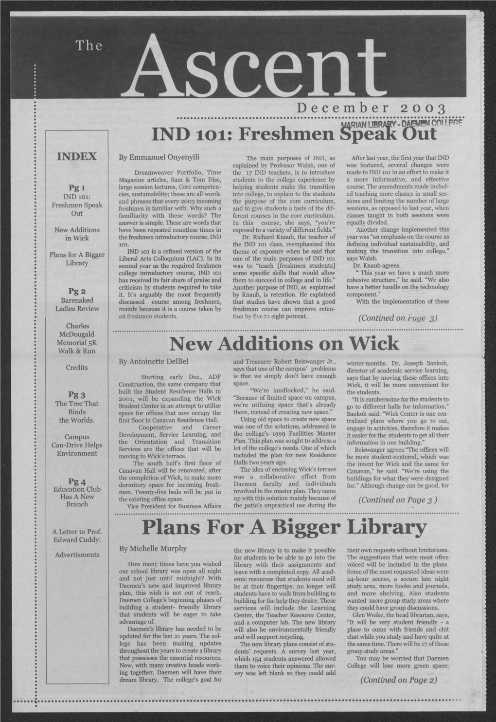 Plans for a Bigger Library Edward Cuddy: by Michelle Murphy the New Library Is to Make It Possible Their Own Requests Without Limitations