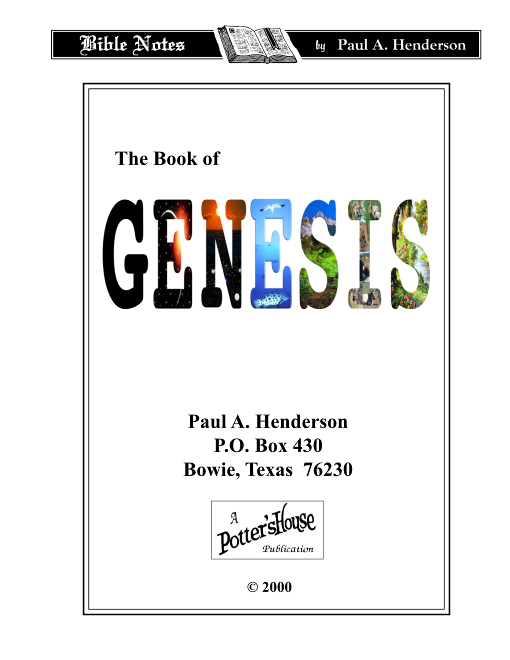 The Book of Paul A. Henderson P.O. Box 430 Bowie, Texas 76230