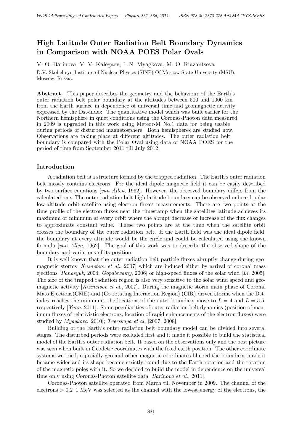 High Latitude Outer Radiation Belt Boundary Dynamics in Comparison with NOAA POES Polar Ovals V