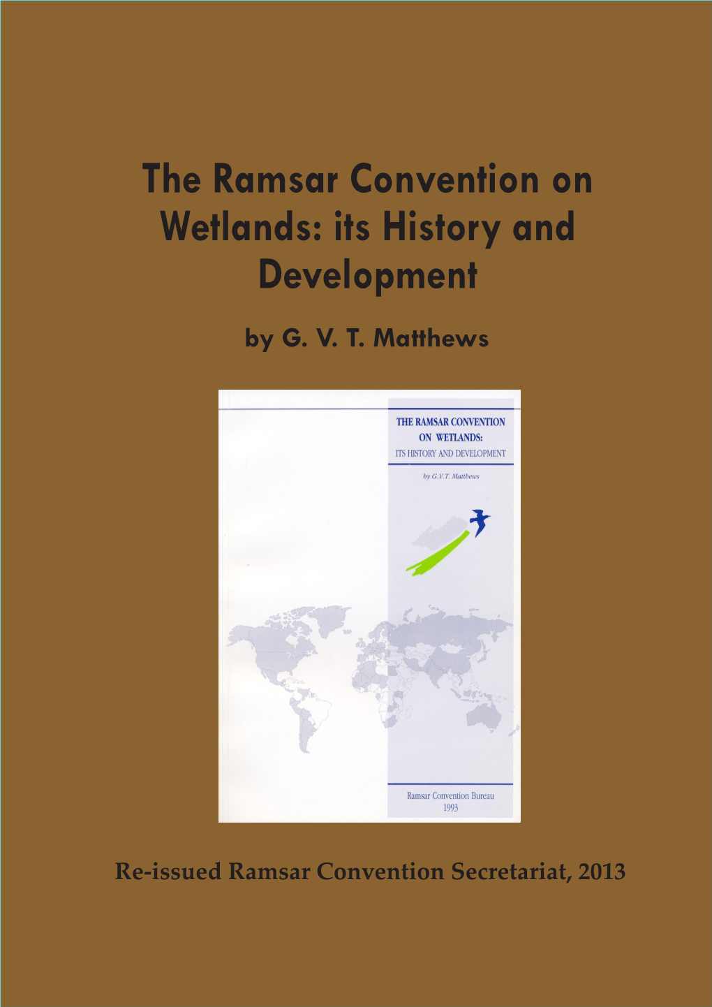 The Ramsar Convention on Wetlands: Its History and Development by G