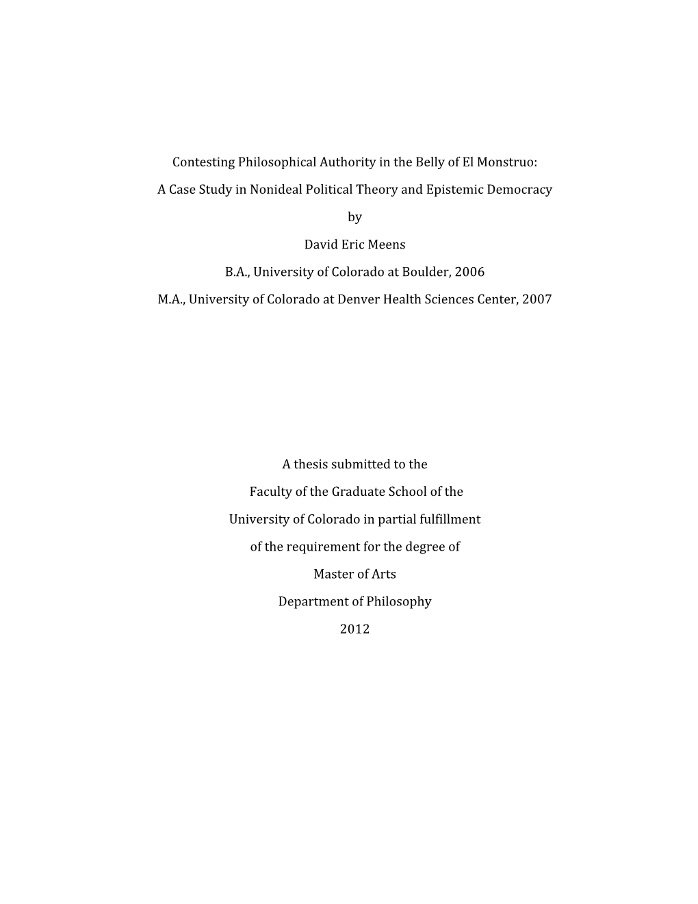 Contesting Philosophical Authority in the Belly of El Monstruo: a Case Study in Nonideal Political Theory and Epistemic Democracy By